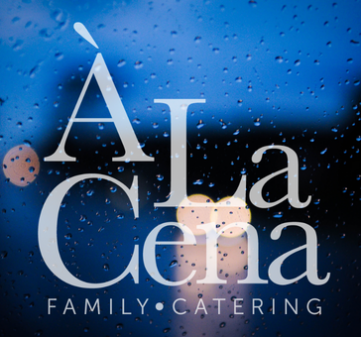 Welcome to ÀLaCena Family Catering!