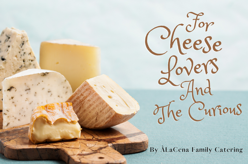 For Cheese Lovers And The Curious!